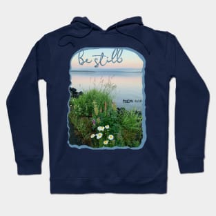 Be Still - Photography Hoodie